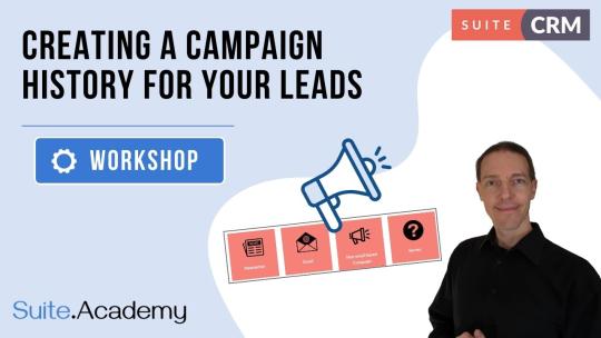 Creating a Campaign History for your Leads in SuiteCRM